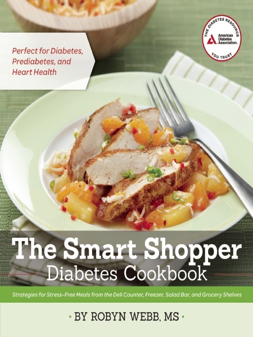 Title details for The Smart Shopper Diabetes Cookbook by Robyn Webb - Available